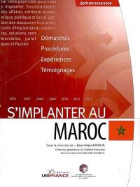 S'implanter au Maroc : démarches, procédures, expériences, témoignages