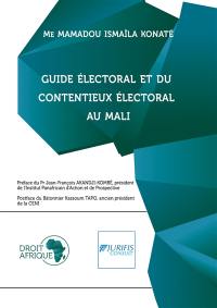 Mali : Guide électoral et du contentieux électoral