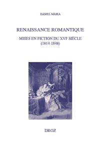 Renaissance romantique : mises en fiction du XVIe siècle (1814-1848)