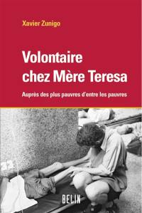 Volontaires chez mère Teresa : auprès des plus pauvres d'entre les pauvres