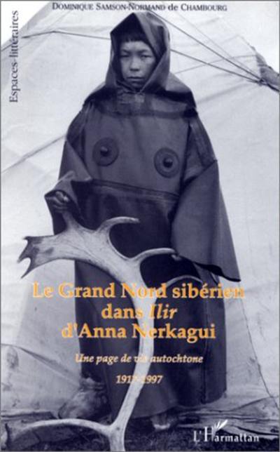 Le Grand Nord sibérien dans Ilir d'Anna Nerkagui (1917-1997) : une page de vie autochtone