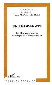 Unité-diversité : les identités culturelles dans le jeu de la mondialisation