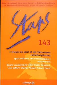 Staps, n° 143. Critiques du sport et les controverses interdisciplinaires. Sport criticism, and interdisciplinary controversies
