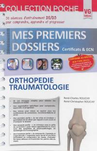 Orthopédie, traumatologie : 30 séances d'entraînement D2-D3 pour comprendre, apprendre et progresser : certificats & ECN