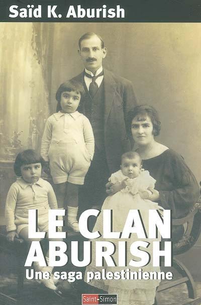Le clan Aburish : une saga palestinienne