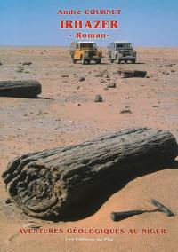 Irhazer : aventures géologiques au Niger