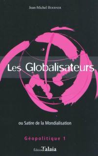 Les globalisateurs ou Satire de la mondialisation