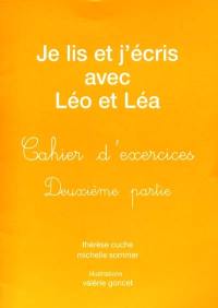 Je lis et j'écris avec Léo et Léa : cahier d'exercices. Vol. 2