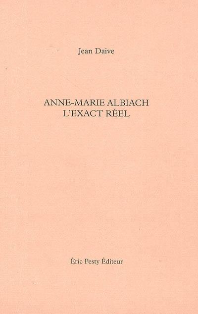 Anne-Marie Albiach, l'exact réel