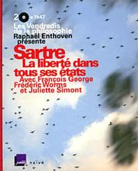 Sartre, la liberté dans tous ses états