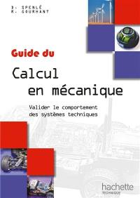 Guide du calcul en mécanique : valider le comportement des systèmes techniques