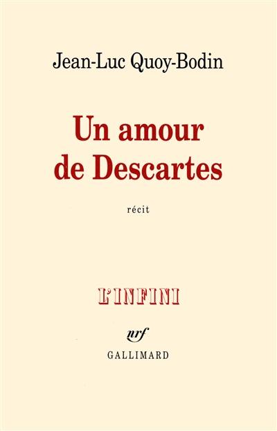 Un amour de Descartes : récit
