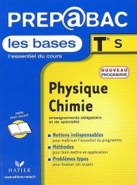 Physique-chimie, terminale S : les bases : enseignement obligatoire et enseignement de spécialité, programme 2002