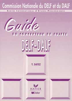 DELF-DALF : guide du concepteur de sujets