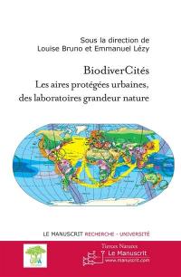 BiodiverCités : les aires protégées urbaines, des laboratoires grandeur nature
