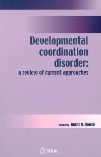 Developmental coordination disorder : a review of current approaches