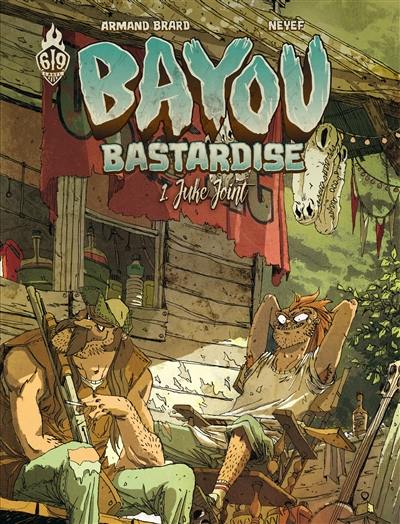 Bayou bastardise. Vol. 1. Juke joint