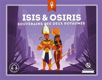 Isis & Osiris : souverains des deux royaumes