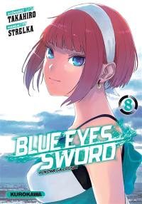 Blue eyes sword : Hinowa ga crush !. Vol. 8