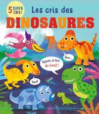 Les cris des dinosaures : 5 super cris !
