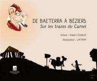 De Baeterra à Béziers : sur les traces du camel