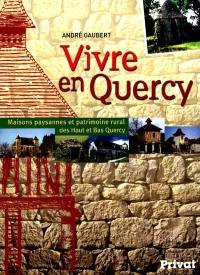Vivre en Quercy : l'habitat traditionnel paysan