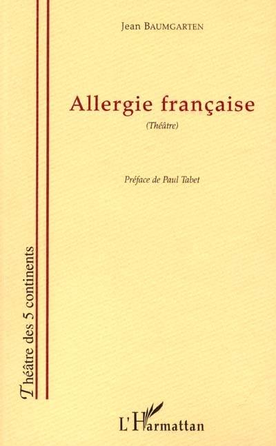 Allergie française : farce tragique (sur la guerre d'Algérie)