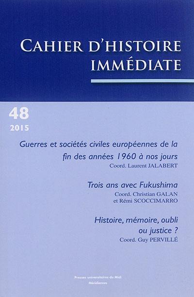 Cahier d'histoire immédiate, n° 48. Guerres et sociétés civiles européennes de la fin des années 1960 à nos jours