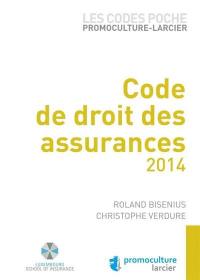 Code de droit des assurances 2014 : à jour au 1er août 2014