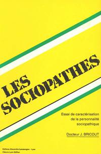 Les sociopathes : essai de caractérisation de la personnalité sociopathique