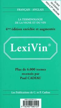 Lexivin : la terminologie de la vigne et du vin : français-anglais. Lexiwine : wine dictionary : English-French
