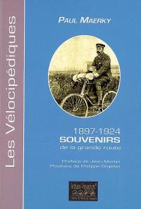 Souvenirs de la grande route : 1897-1924