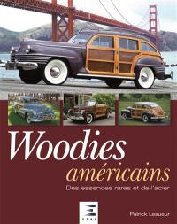 Woodies américains : des essences rares et de l'acier