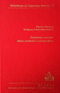 Etymologie romane : objets, méthodes et perspectives