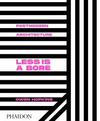 Postmodern architecture : less is a bore