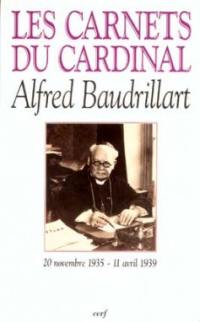 Carnets du cardinal Baudrillart : 20 novembre 1935-11 avril 1939