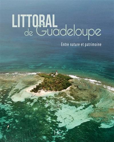Littoral de Guadeloupe : entre nature et patrimoine