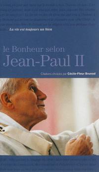Le bonheur selon Jean-Paul II