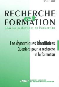 Recherche et formation, n° 41. Les dynamiques identitaires : questions pour la recherche et la formation