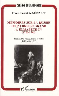 Mémoires sur la Russie de Pierre le grand à Elisabeht Iere (1720-1742)