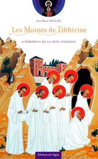 Les moines de Tibhirine : témoins de la non-violence