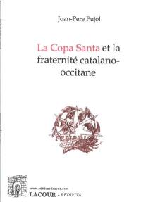 La Copa Santa et la fraternité catalano-occitane