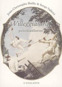 Villeggiatura : polichinelleries à partir de cent quatre dessins de Giandomenico Tiepolo
