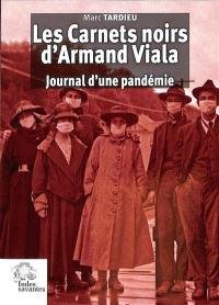 Les carnets noirs d'Armand Viala : journal d'une pandémie