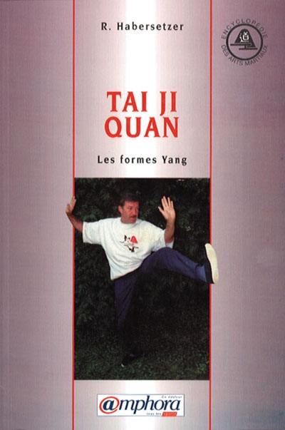 Taï Ji Quan : les formes yang