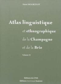 Atlas linguistique et ethnographique de la Champagne et de la Brie. Vol. 4. Animaux sauvages, activités humaines