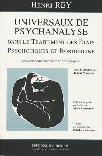 Universaux de psychanalyse dans le traitement des états psychotiques et borderline : facteurs spatio-temporels et linguistiques