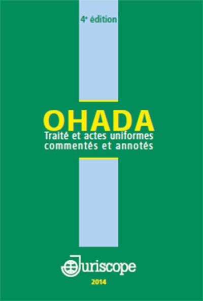 OHADA : traité et actes uniformes commentés et annotés : 2014