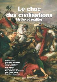 Le choc des civilisations : mythes et réalités : actes de la XIIe Université d'été de Renaissance catholique, Villepreux, juillet 2003