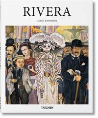 Diego Rivera : 1886-1957 : un esprit révolutionnaire dans l'art moderne